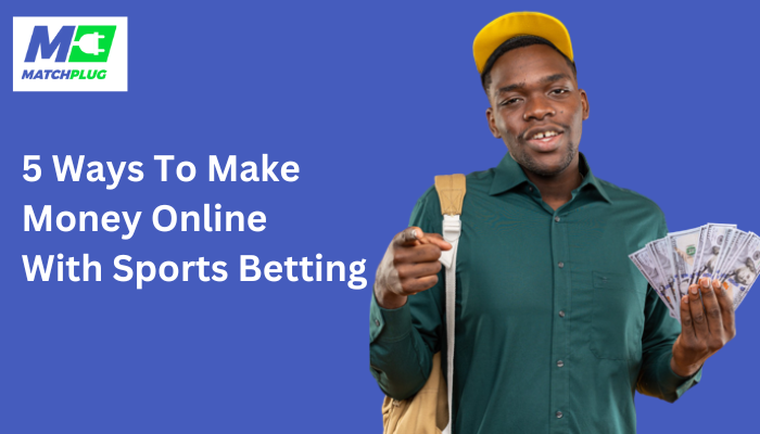 ways to make money online with sports betting