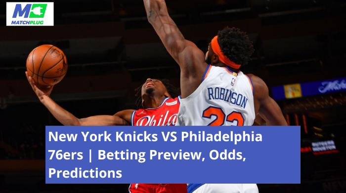 New York Knicks VS Philadelphia 76ers