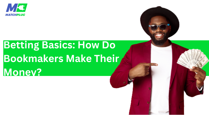 how do bookmakers make their money