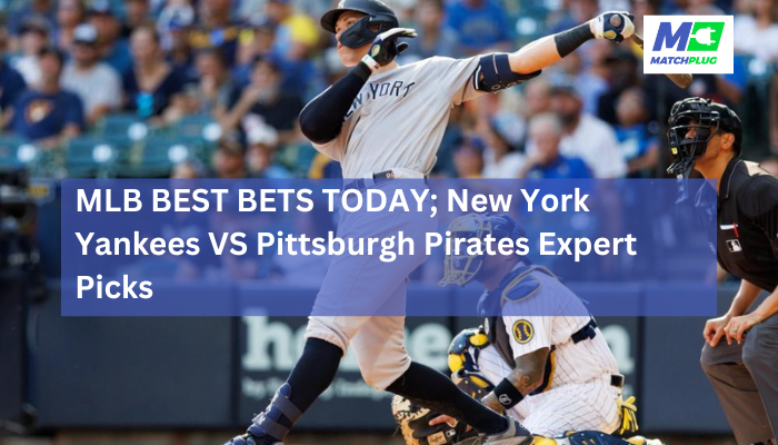 new york yankees vs pittsburgh pirates match preview
