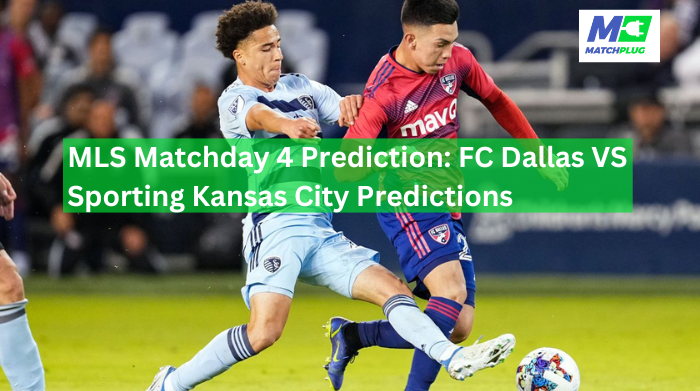 fc dallas vs sporting kansas city match preview