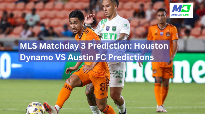 houston dynamo vs austin fc match preview