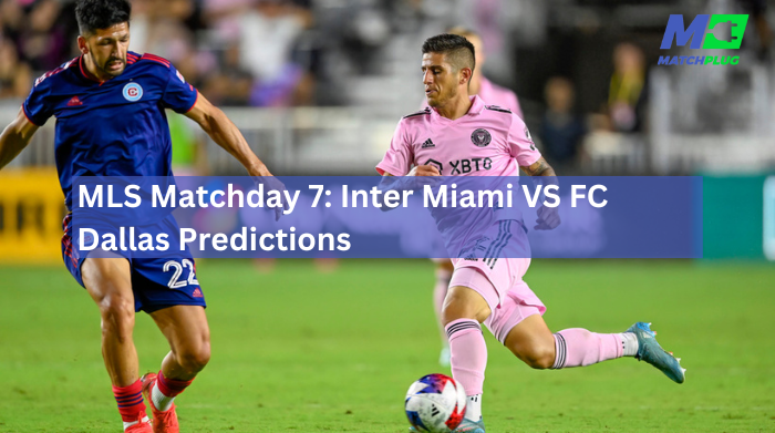 inter miami vs fc dallas match prediction