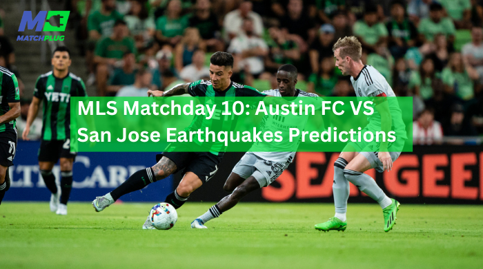 austin fc vs san jose earthquakes match preview