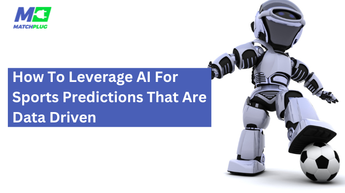 leverage AI for sports predicitons