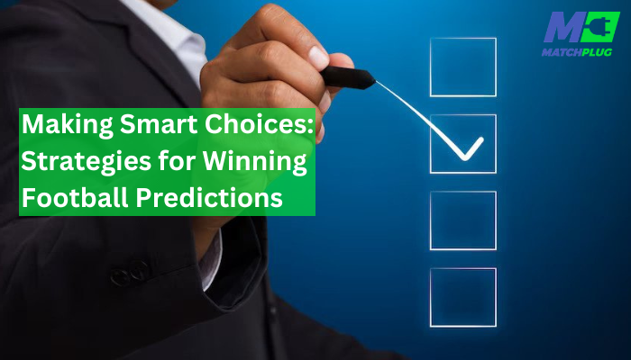 strategies for winning football predictions