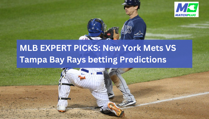 new york mets vs tampa bay rays match preview