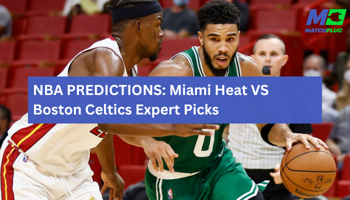 miami heat vs boston celtics match preview