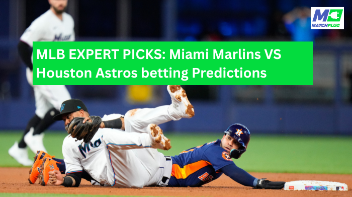marlins vs astros mlb expert picks